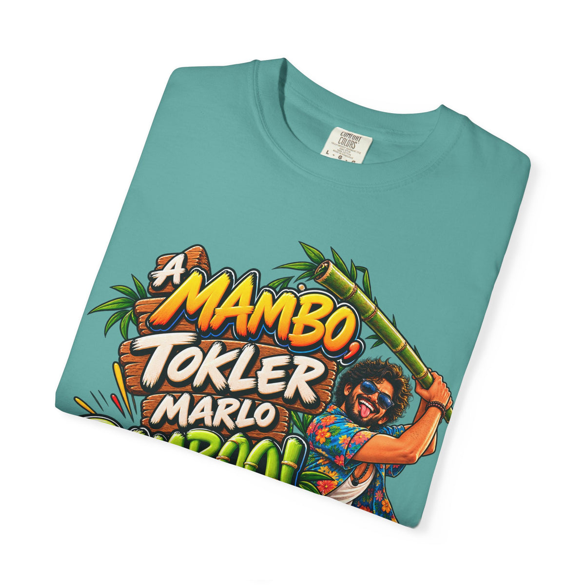 A Mambo, Tokler Marlo Bamboo! Goan Heritage Garment-Dyed T-Shirt