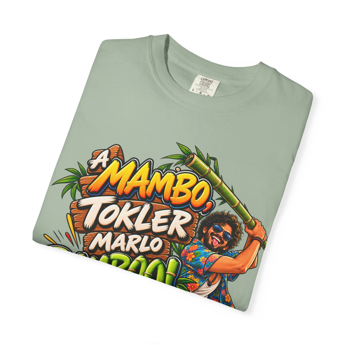 A Mambo, Tokler Marlo Bamboo! Goan Heritage Garment-Dyed T-Shirt