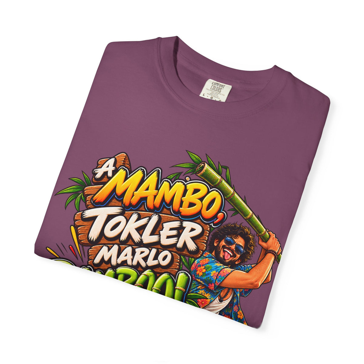 A Mambo, Tokler Marlo Bamboo! Goan Heritage Garment-Dyed T-Shirt